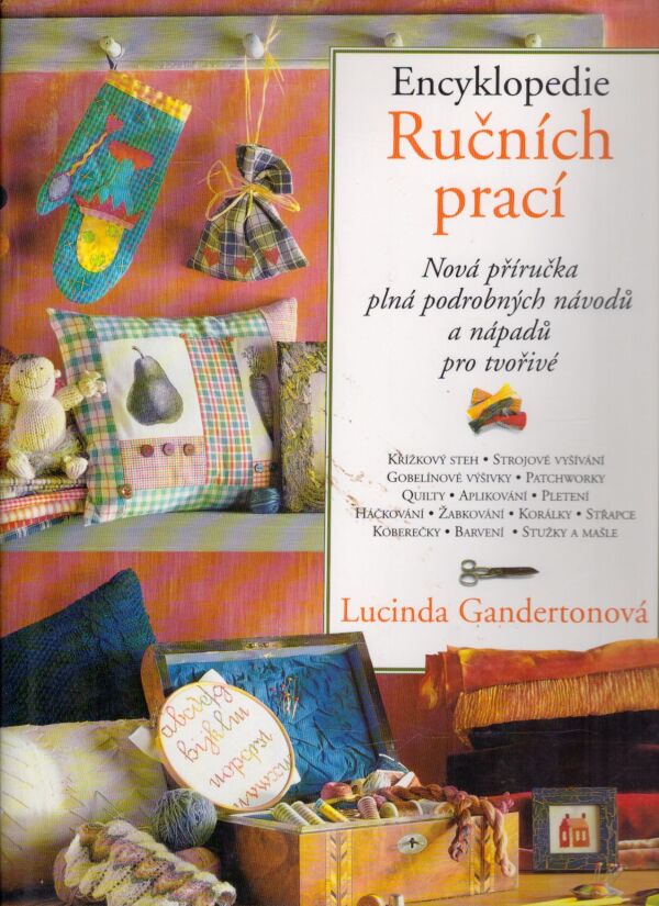 Lucinda Gandertonová: ENCYKLOPEDIE RUČNÍCH PRACÍ