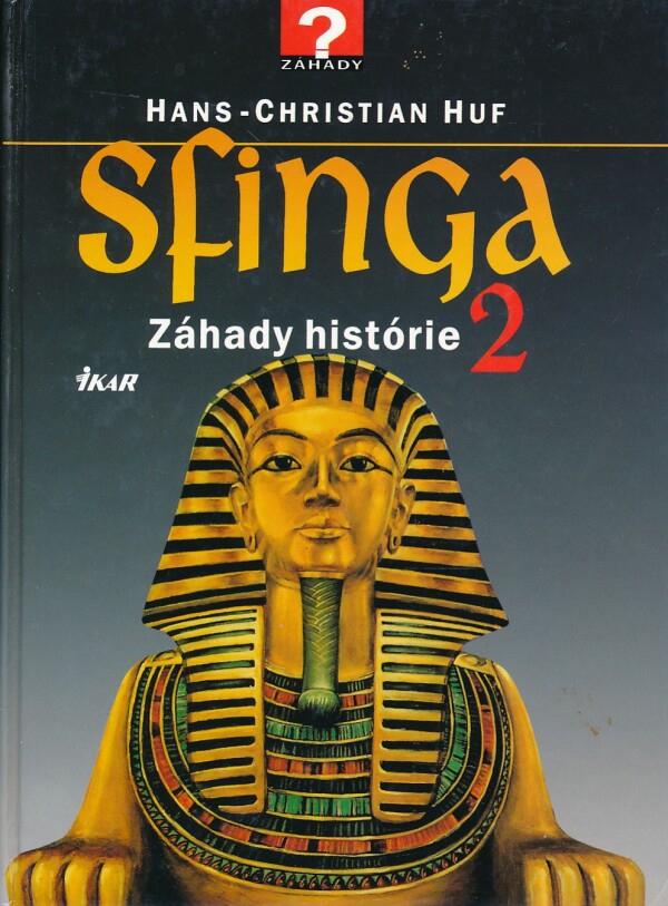 Hans-Christian Huf: SFINGA ZÁHADY HISTÓRIE 2