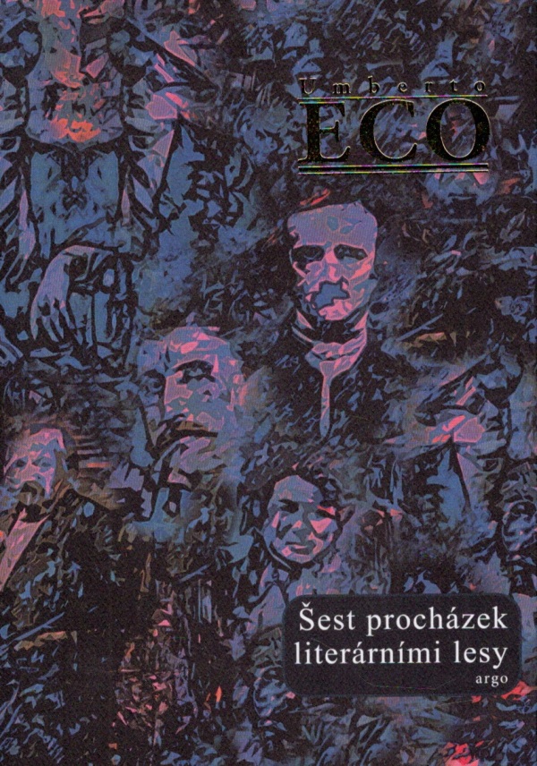 Umberto Eco: ŠEST PROCHÁZEK LITERÁRNÍMI LESY