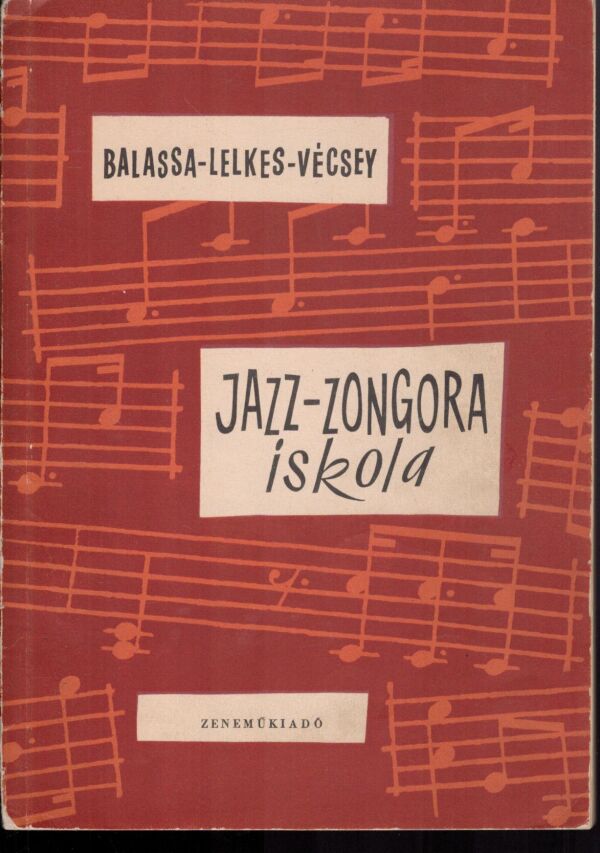 P.T. Balassa, P. Lelkes, E. Vécsey: JAZZ - ZONGORA ISKOLA - NOTY PRE KLAVÍR