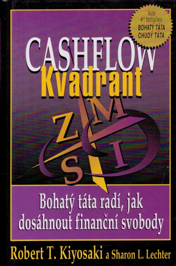 Robert T. Kiyosaki, Sharon Lechter: CASHFLOW KVADRANT