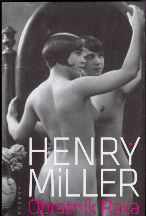 Henry Miller: OBRATNÍK RAKA