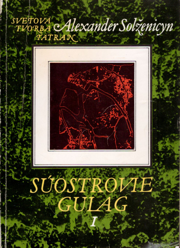 Alexander Solženicyn: SÚOSTROVIE GULAG I., II., III.
