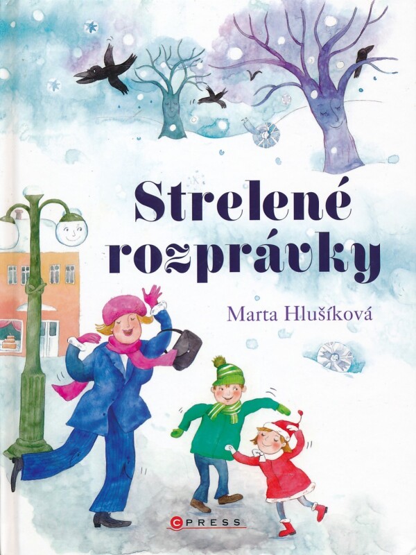 Marta Hlušíková: STRELENÉ ROZPRÁVKY