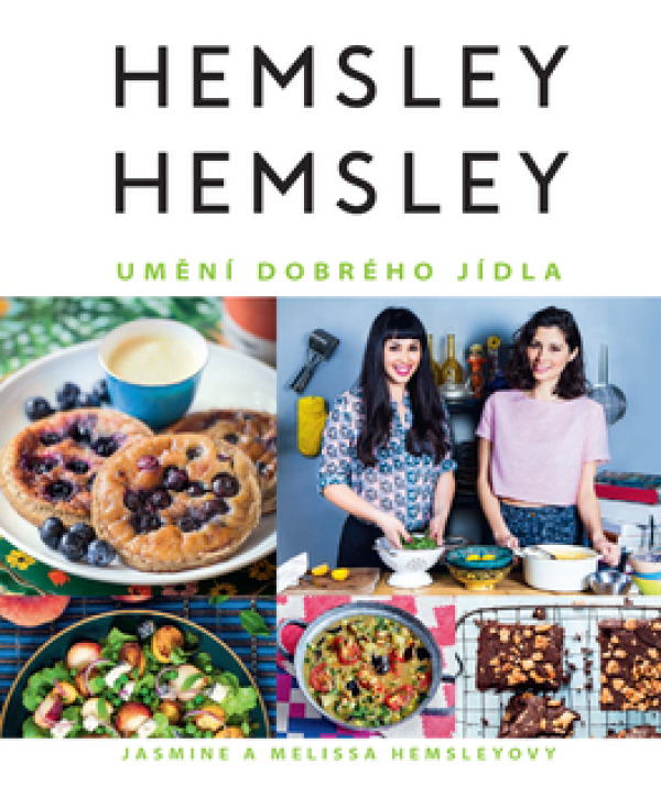 Jasmine Hemsley, Melissa: HEMSLEY + HEMSLEY: UMĚNÍ DOBRÉHO JÍDLA