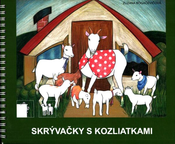 Zuzana Bogačevičová: SKRÝVAČKY S KOZLIATKAMI