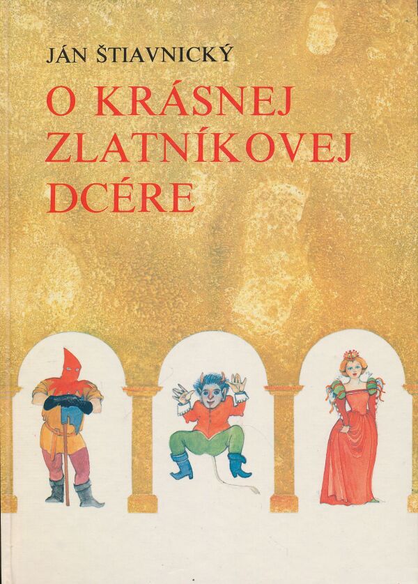Ján Štiavnický: O krásnej zlatníkovej dcére