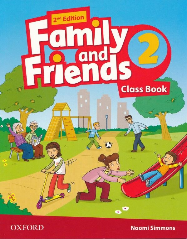 Naomi Simmons: FAMILY AND FRIENDS 2ED 2 - CLASS BOOK (UČEBNICA)