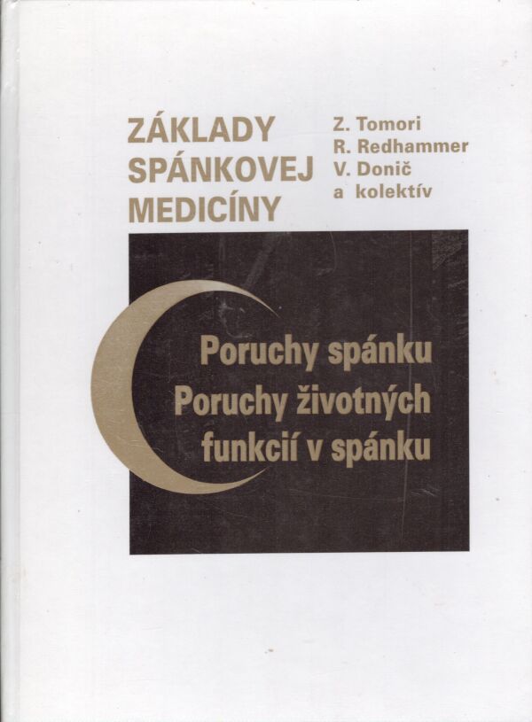 Z. Tomori, R. Redhammer, V. Donič: ZÁKLADY SPÁNKOVEJ MEDICÍNY