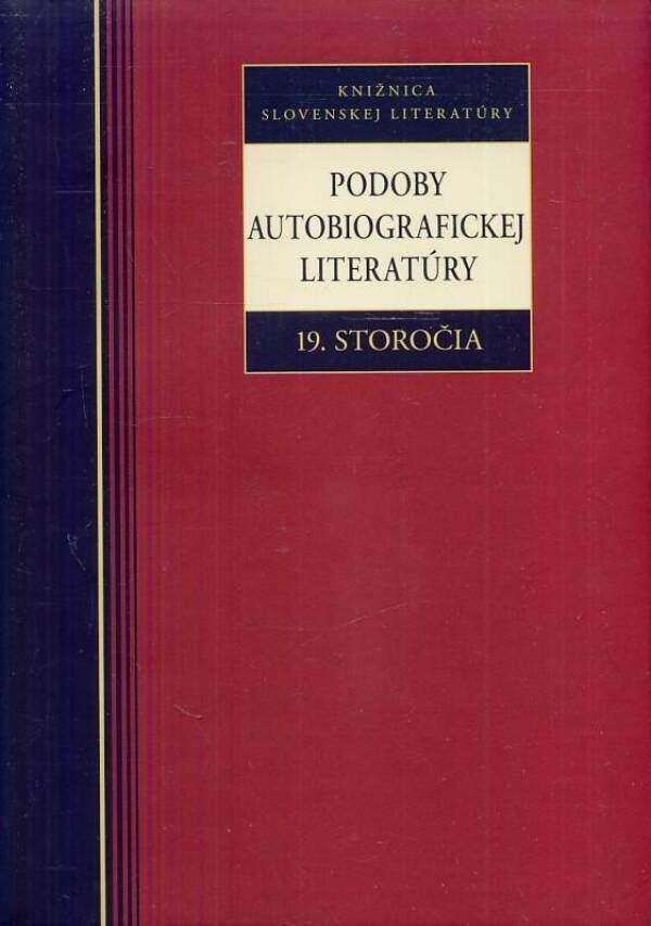 PODOBY AUTOBIOGRAFICKEJ LITERATÚRY 19. STOROČIA