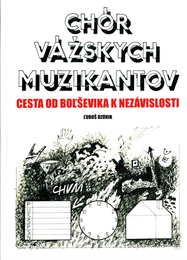 Ľuboš Dzúrik: CHÓR VÁŽSKYCH MUZIKANTOV