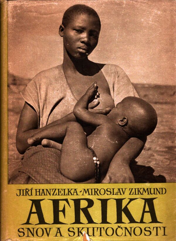 Jiří Hanzelka, Miroslav Zikmund: AFRIKA SNOV A SKUTOČNOSTI 1-3