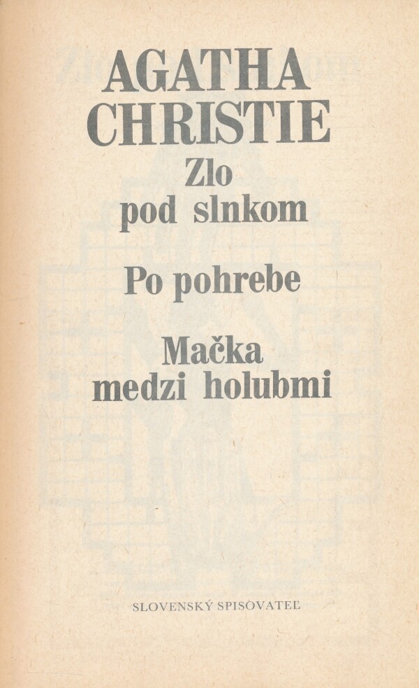 Agatha Christie: ZLO POD SLNKOM. PO POHREBE. MAČKA MEDZI HOLUBMI