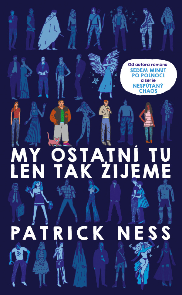 Patrick Ness: MY OSTATNÍ TU LEN TAK ŽIJEME