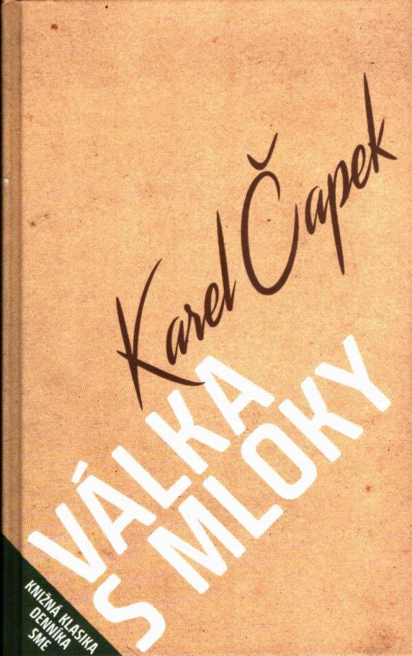 Karel Čapek: VÁLKA S MLOKY