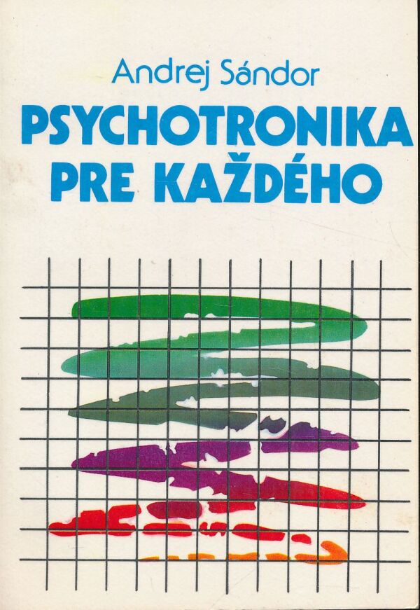 Andrej Sándor: Psychotronika pre každého