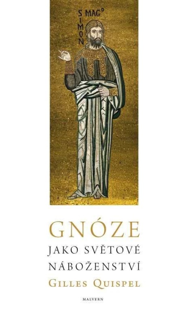 Gilles Quispel: GNÓZE JAKO SVĚTOVÉ NÁBOŽENSTVÍ