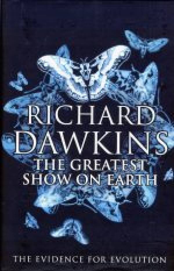 Richard Dawkins: THE GREATEST SHOW ON EARTH