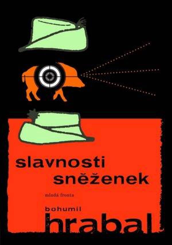 Bohumil Hrabal: SLAVNOSTI SNĚŽENEK