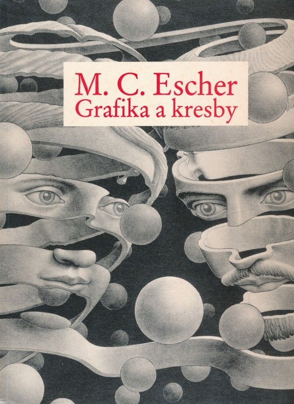 M.C. Escher: M.C.ESCHER - GRAFIKA A KRESBY