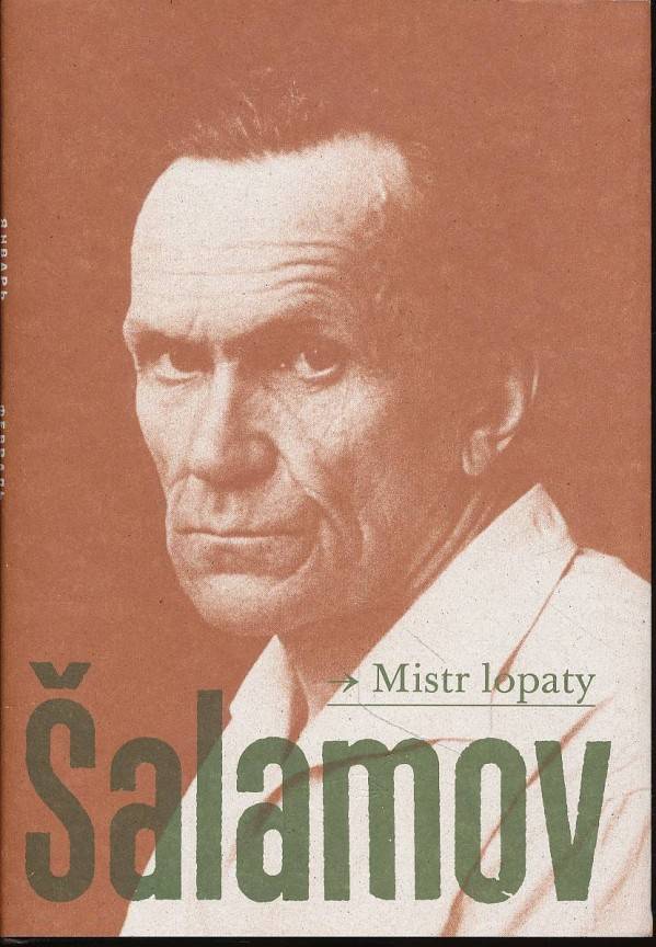 Varlam Šalamov: MISTR LOPATY