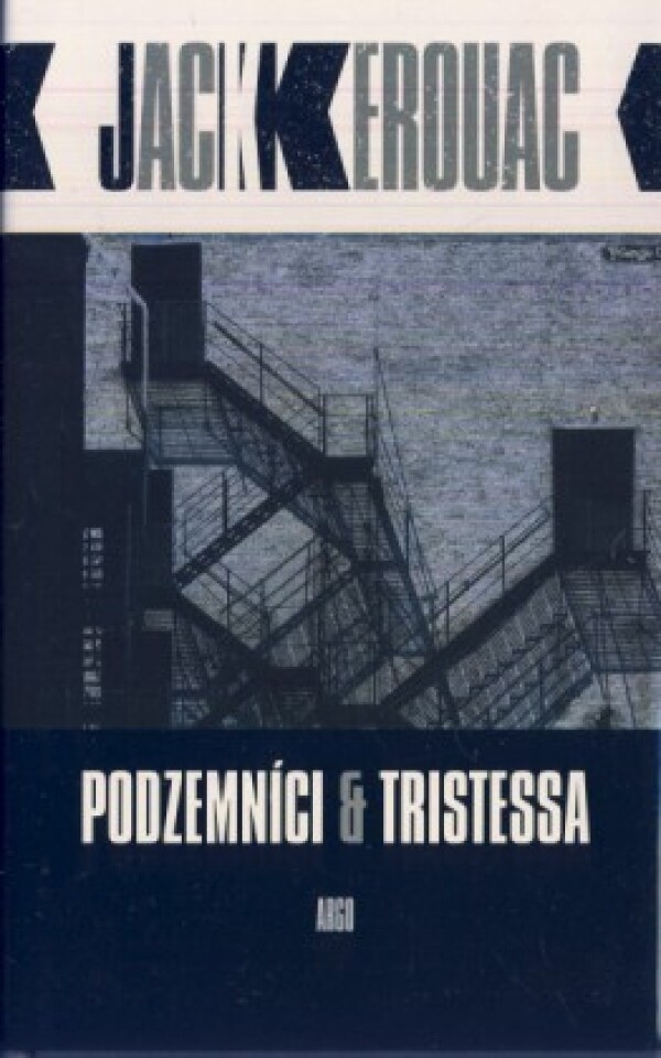 Jack Kerouac: PODZEMNÍCI. TRISTESSA