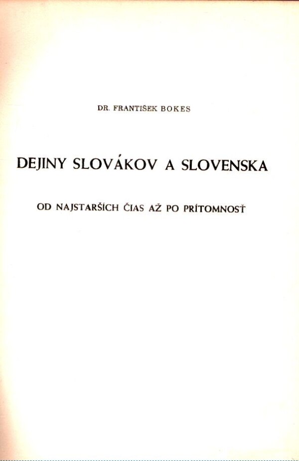 František Bokes: DEJINY SLOVENSKA A SLOVÁKOV
