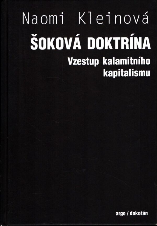 Naomi Kleinová: ŠOKOVÁ DOKTRÍNA