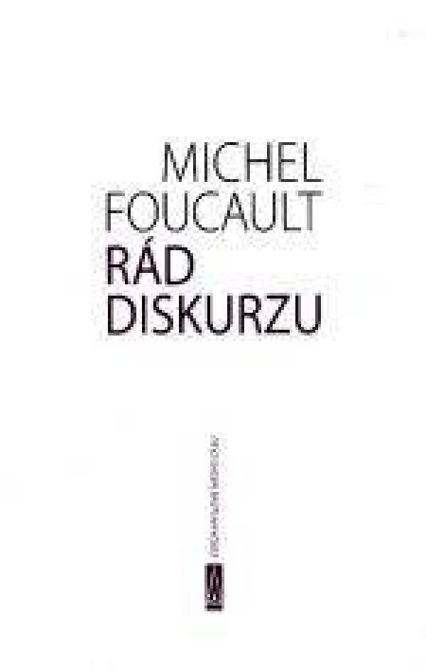 Michel Foucault: RÁD DISKURZU