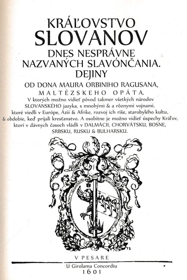 Mauro Orbini, Pop Dukljanin: KRÁĽOVSTVO SLOVANOV