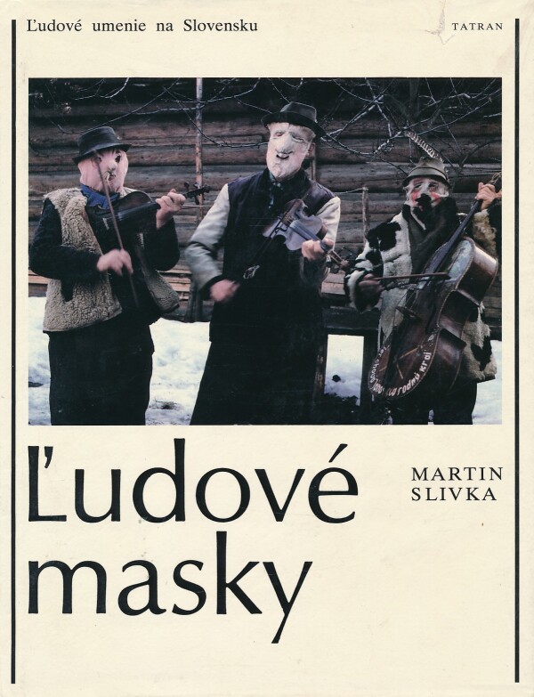 Martin Slivka: ĽUDOVÉ MASKY