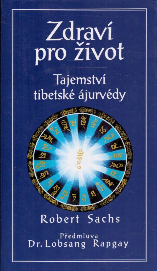 Robert Sachs: ZDRAVÍ PRO ŽIVOT