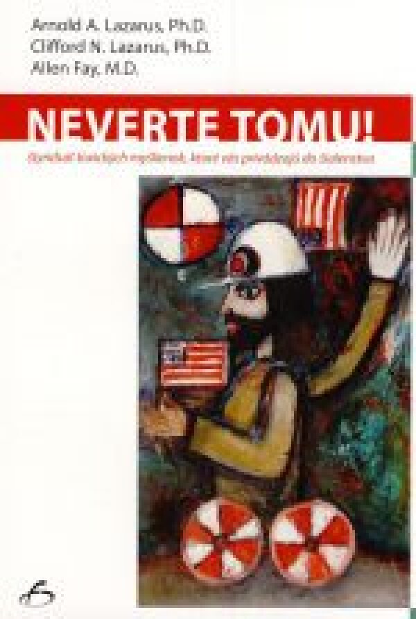 Arnold Lazarus, Clifford Lazarus, Allen Fay: NEVERTE TOMU!