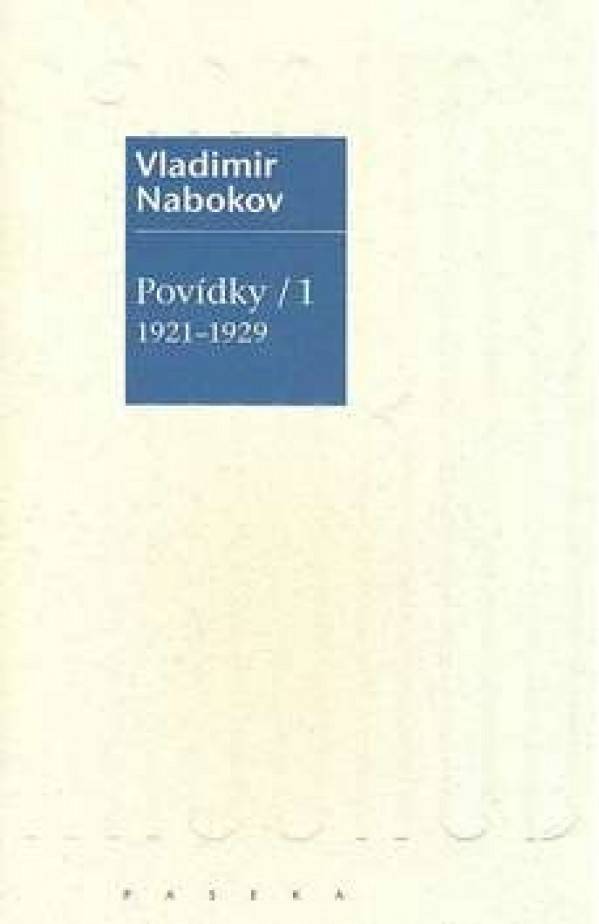 Vladimir Nabokov: POVÍDKY 1 (1921-1929)