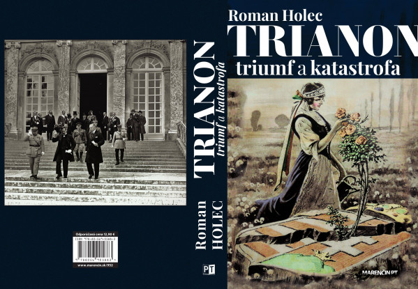 Roman Holec: TRIANON - TRIUMF A KATASTROFA