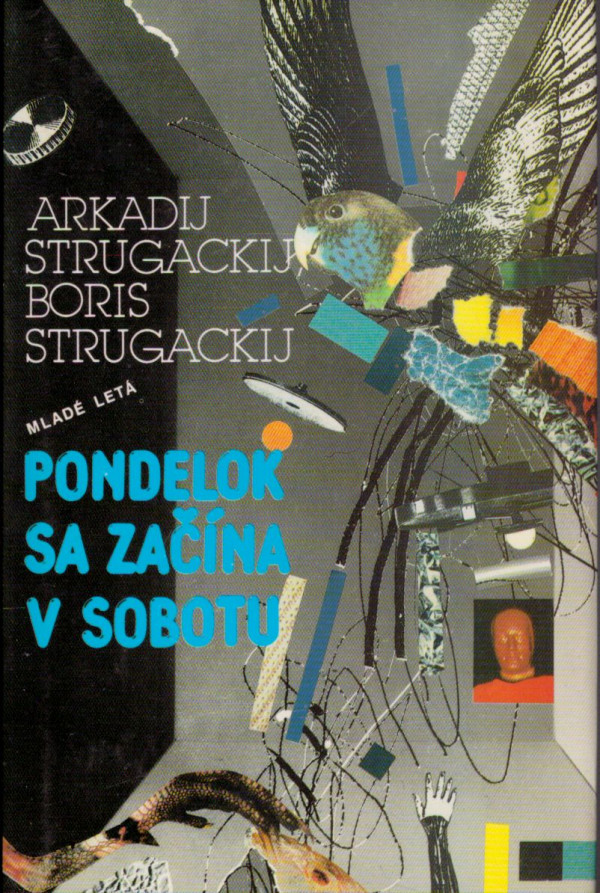 Arkadij Strugackij, Boris Strugackij: PONDELOK SA ZAČÍNA V SOBOTU