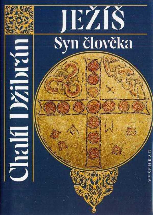 Chalíl Džibrán: JEŽÍŠ SYN ČLOVĚKA