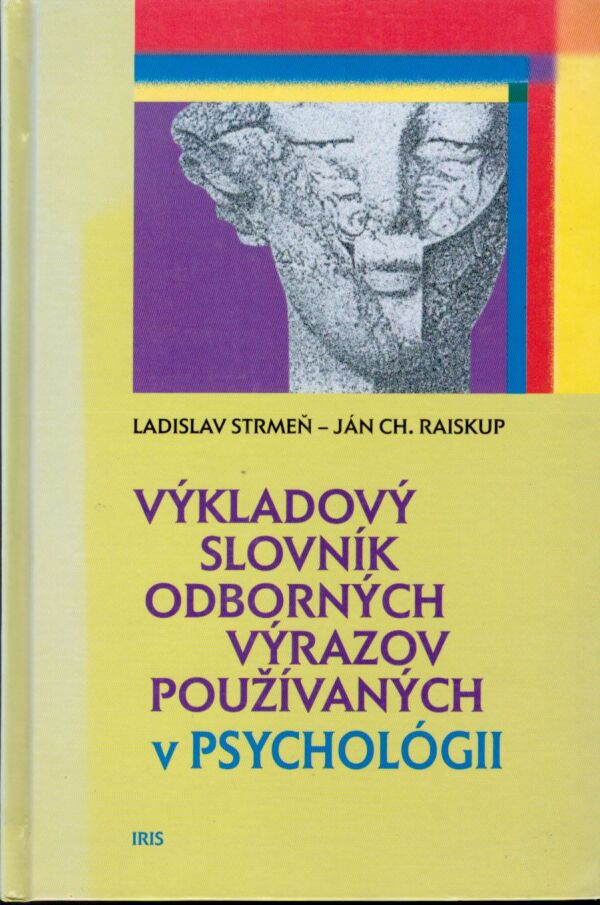 Ladislav Strmeň, Ján Ch. Raiskup: VÝKLADOVÝ SLOVNÍK ODBORNÝCH VÝRAZOV POUŽÍVANÝCH V PSYCHOLÓGII