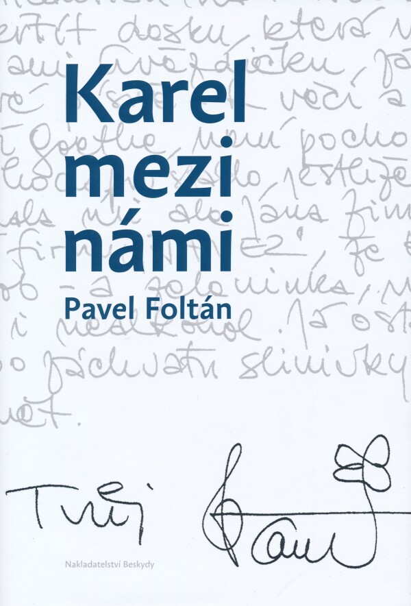 Pavel Foltán: KAREL MEZI NÁMI