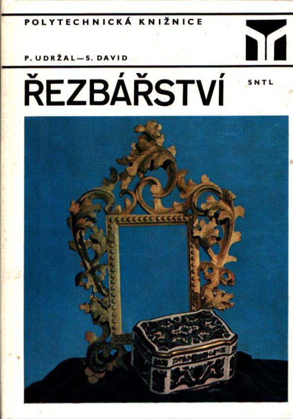 P. Udržal, S. David: ŘEZBÁŘSTVÍ