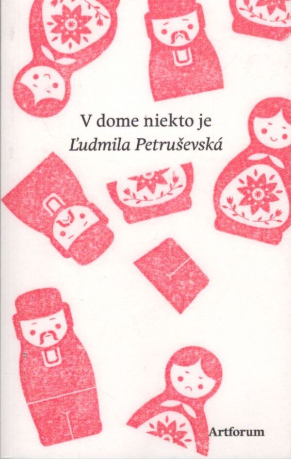 Ľudmila Petruševská: V DOME NIEKTO JE