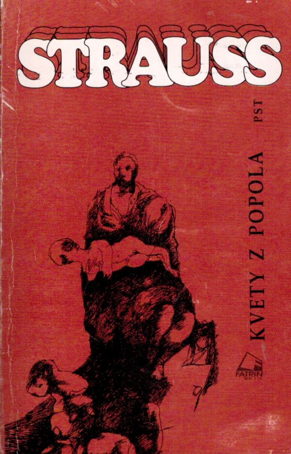 Pavol Strauss: KVETY Z POPOLA