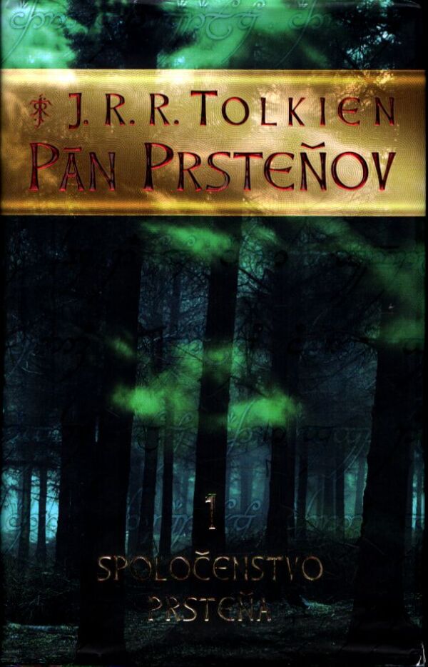 J. R. R. Tolkien: PÁN PRSTEŇOV 1 - SPOLOČENSTVO PRSTEŇA