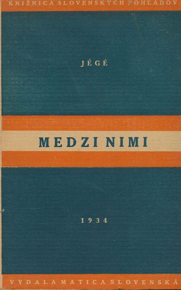Jégé: MEDZI NIMI