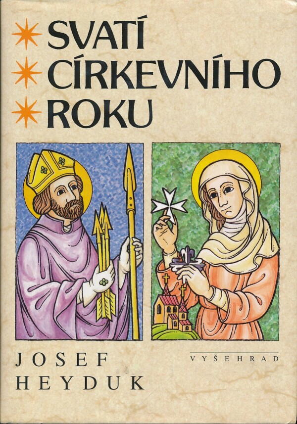 Josef Heyduk: SVATÍ CÍRKEVNÍHO ROKU