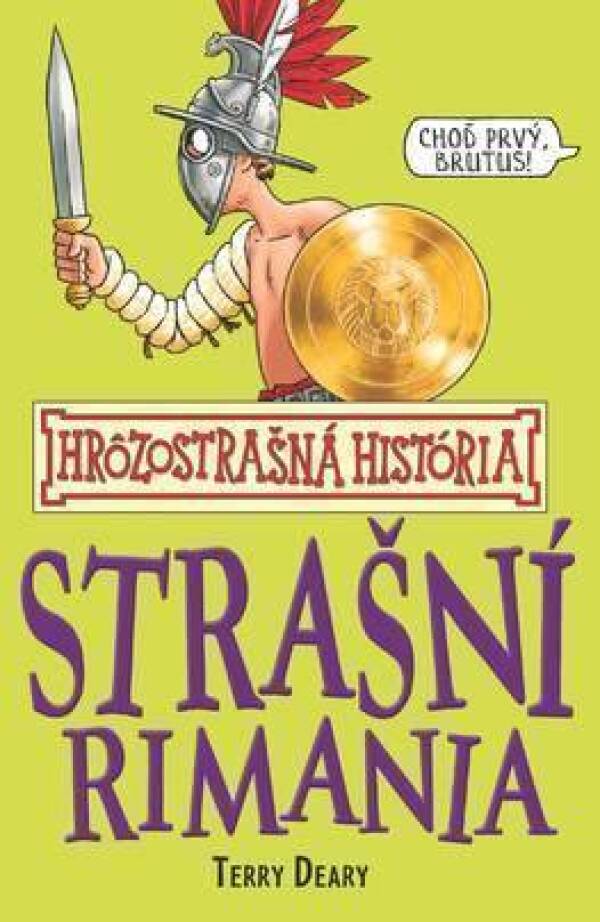 Terry Deary: STRAŠNÍ RIMANIA - HRÔZOSTRAŠNÁ HISTÓRIA
