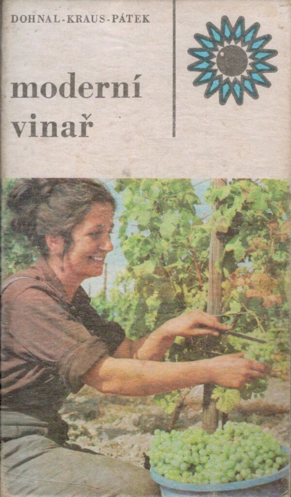 Tomáš Dohnal, Vilém Kraus, Jaroslav Pátek: MODERNÍ VINAŘ