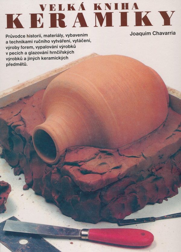 Chavarria Joaquim: VELKÁ KNIHA KERAMIKY