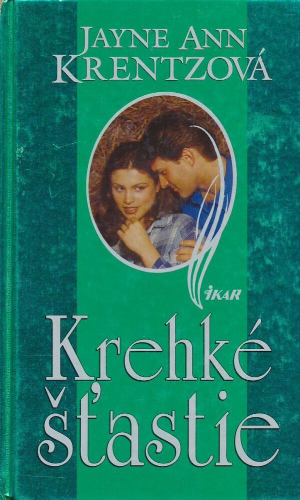 Jayne Ann Krentzová: KREHKÉ ŠŤASTIE