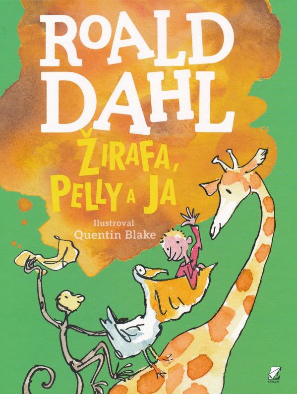 Roald Dahl: ŽIRAFA, PELLY A JA